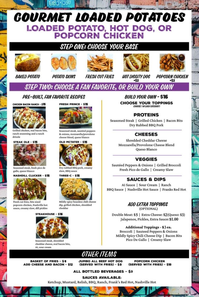 Menu for gourmet loaded potatoes, highlighting options like baked potatoes, hot dogs, and popcorn chicken. Includes steps for choosing a base and toppings, with prices for various dishes.