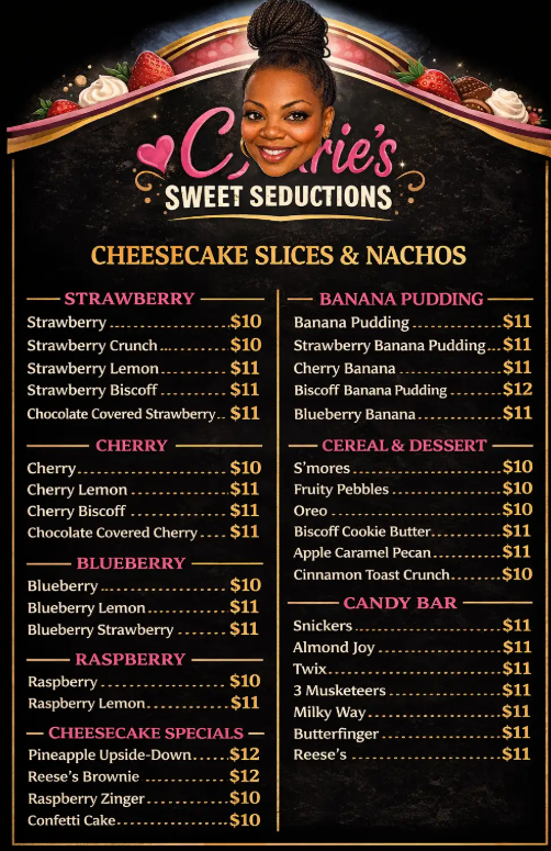 Menu for Cookie's Sweet Seductions featuring cheesecake slices and nachos with various flavors and prices.